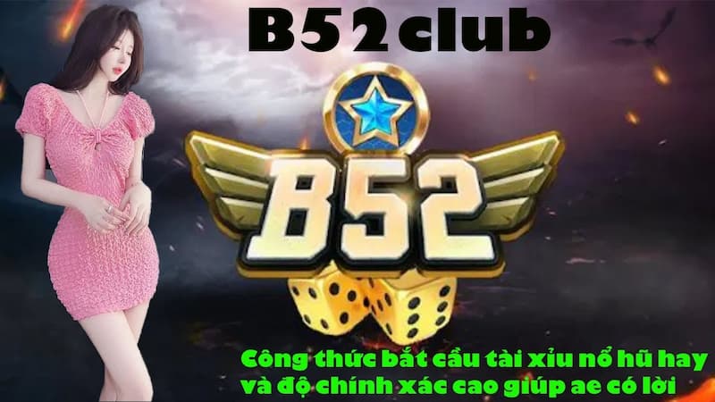 B52club địa chỉ chơi bắn cá hàng đầu